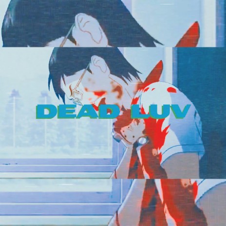 Dead Luv | Boomplay Music