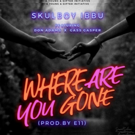 Where are you gone ft. Don Adam's & Gas Gasper | Boomplay Music