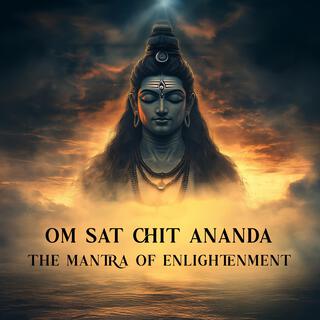 The Mantra of Enlightenment (Om Sat Chit Ananda)