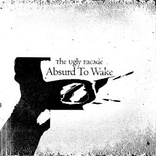 Absurd To Wake