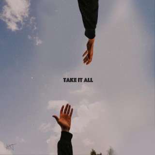 Take It All lyrics | Boomplay Music