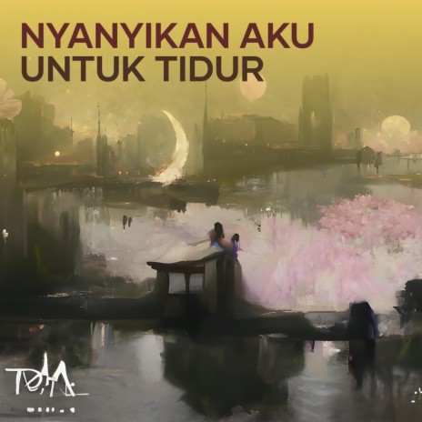 Nyanyikan Aku Untuk Tidur | Boomplay Music