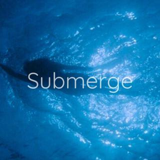 Submerge