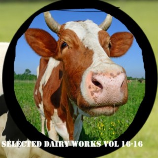 Selected Dairy Works Vol 16​-​16