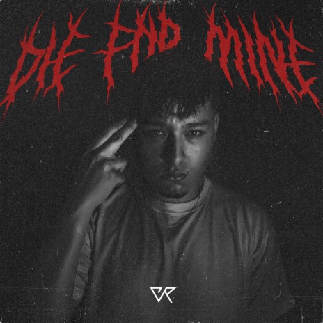 Die for Mine | Boomplay Music