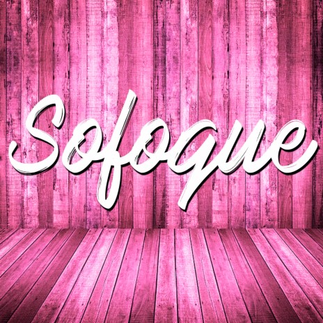 Sofoque | Boomplay Music