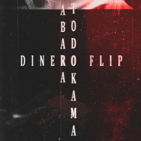 Dinero Flip ft. Abara! | Boomplay Music