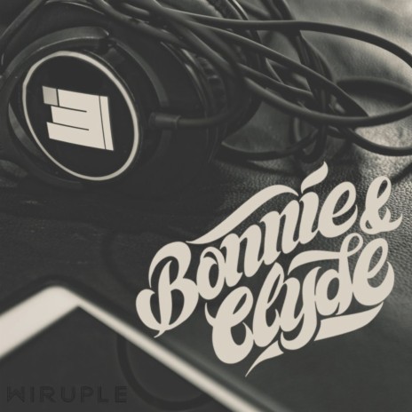 Bonnie and Clyde | Boomplay Music