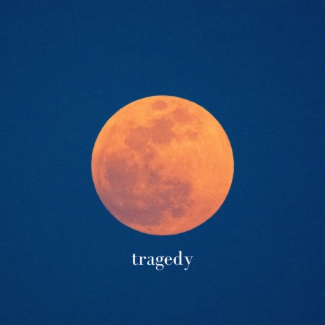 Tragedy | Boomplay Music