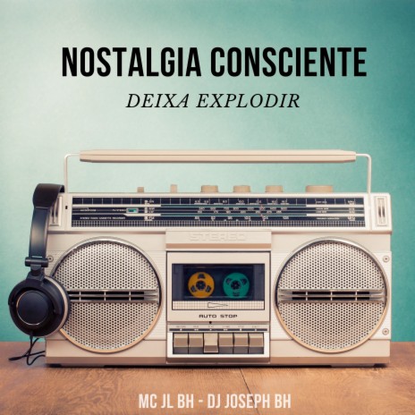 Nostalgia Consciente ft. DJ Joseph BH | Boomplay Music