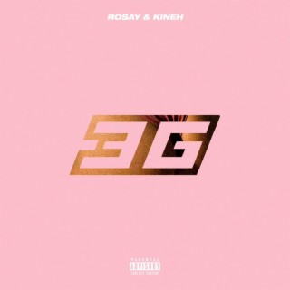 3G ft. Kineh lyrics | Boomplay Music
