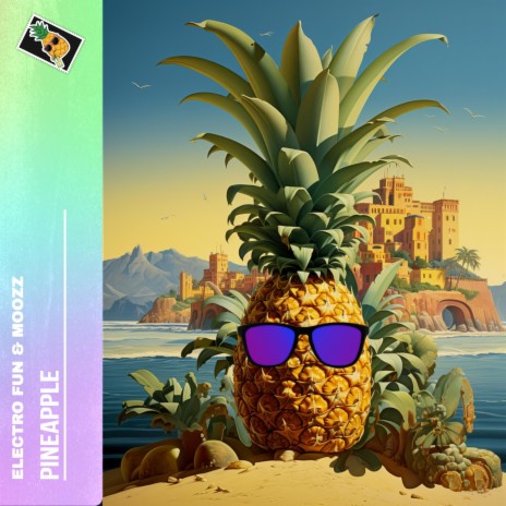 Pineapple ft. Electro Fun | Boomplay Music