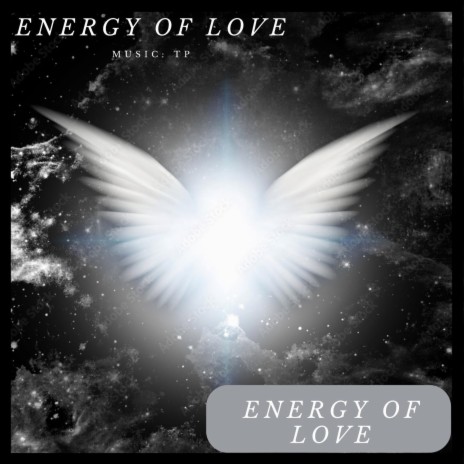 Energy of Love | Boomplay Music