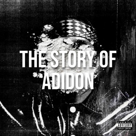 The Story Of Adidon | Boomplay Music