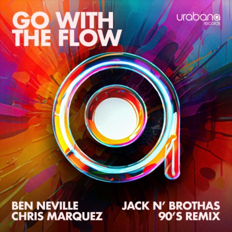 Go With The Flow (Jack N' Brothas 90's Radio) ft. Chris Marquez & Morris Revy