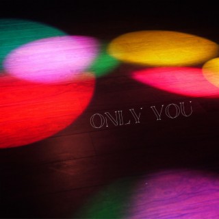 Only You