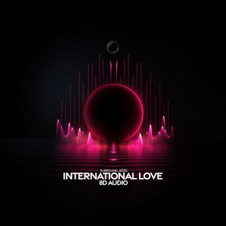 international love (8D audio) ft. (((()))) | Boomplay Music