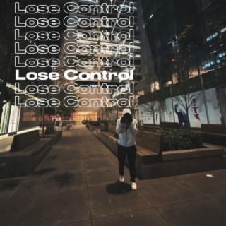 Lose Control lyrics | Boomplay Music