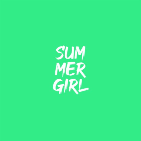 Summer Girl | Boomplay Music