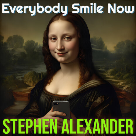 Everybody Smile Now | Boomplay Music