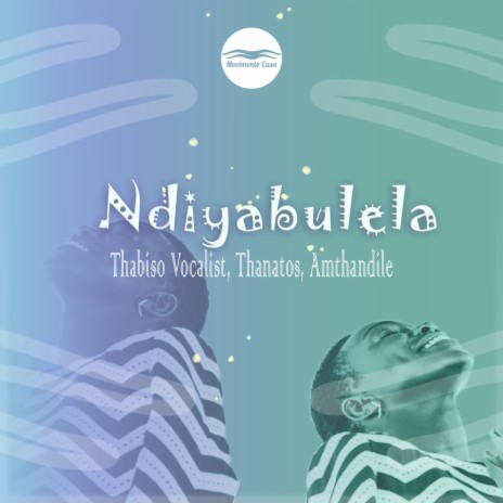 Ndiyabulela ft. Thanatos & Amthandile | Boomplay Music