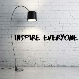 Inspire Everyone