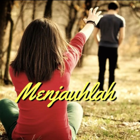 Menjauhlah | Boomplay Music