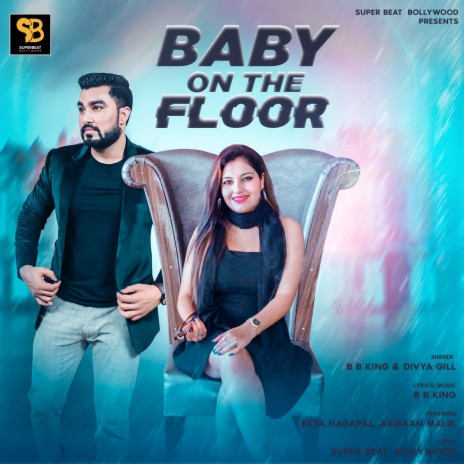 BABY ON THE FLOOR ft. DIVYA GILL | Boomplay Music