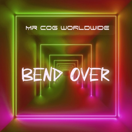 Bend Over | Boomplay Music