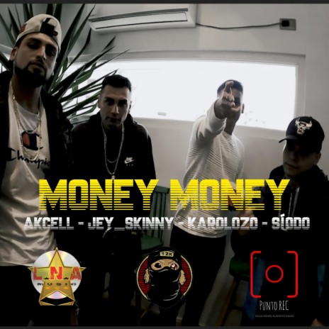 MONEY MONEY ft. AKCELL, JEY_SKINNY & SÍODO | Boomplay Music