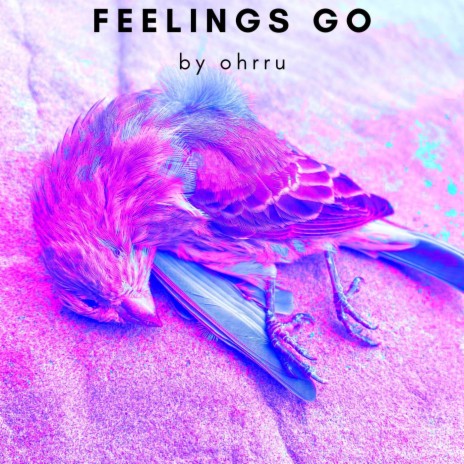 Feelings Go | Boomplay Music