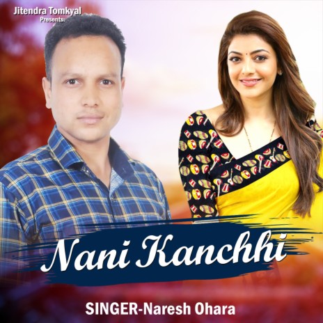 Nani Kanchhi | Boomplay Music