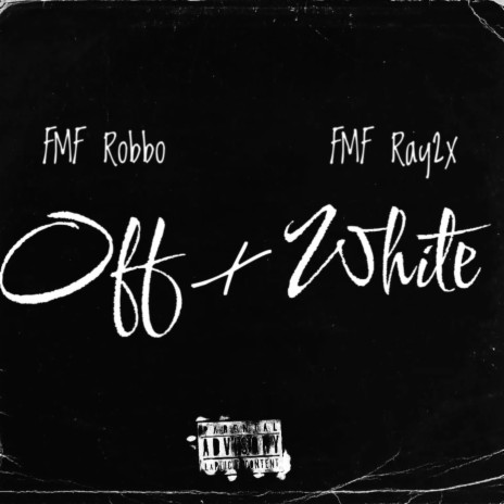 Off-White ft. FMF Ray2x | Boomplay Music