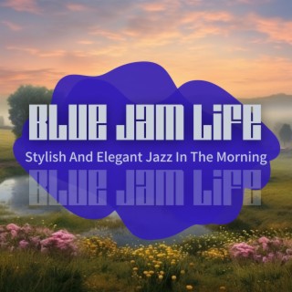 Stylish and Elegant Jazz in the Morning