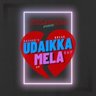 Udaikka Mela (Break-Up Rap) lyrics | Boomplay Music