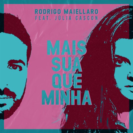 Mais Sua Que Minha (Acústico) (Cover) ft. Júlia Cascon | Boomplay Music