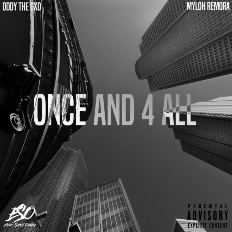 Once And 4 All ft. Myloh Remora