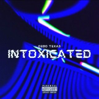 Intoxicated