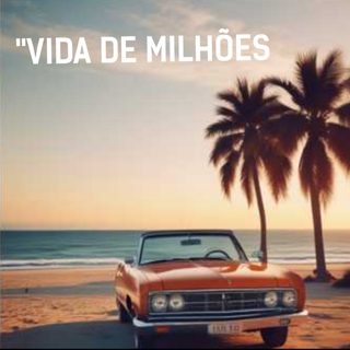 VIDA DE MILHÕES