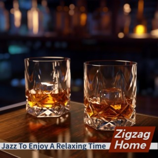 Jazz to Enjoy a Relaxing Time