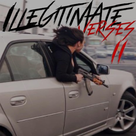 Illegitimate Verses 2 | Boomplay Music