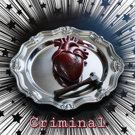 Criminal | Boomplay Music