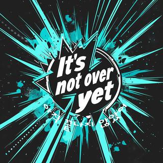 It's not over yet (아직 끝나지 않았어) lyrics | Boomplay Music