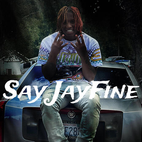 Say JayFine | Boomplay Music