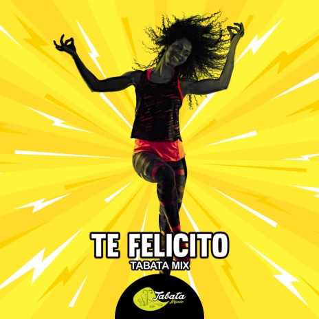 Te Felicito (Tabata Mix) | Boomplay Music