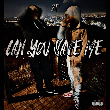 CAN YOU SAVE ME | Boomplay Music