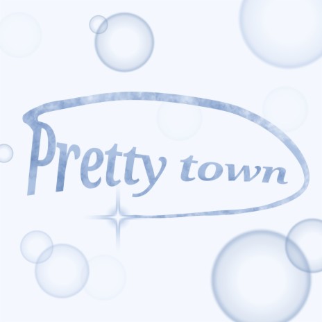 Pretty Town | Boomplay Music