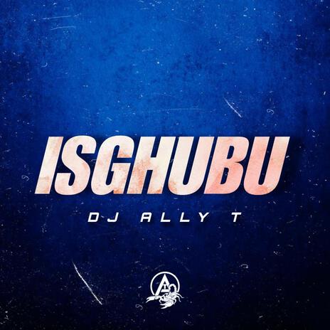 Isghubu (Stena Academy) | Boomplay Music