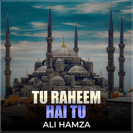 Tu Raheem Hai Tu | Boomplay Music