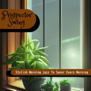 Stylish Morning Jazz to Savor Every Morning